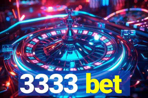 3333 bet