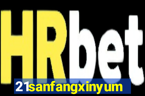 21sanfangxinyuming.com