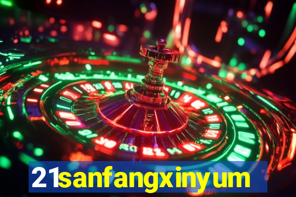 21sanfangxinyuming.com