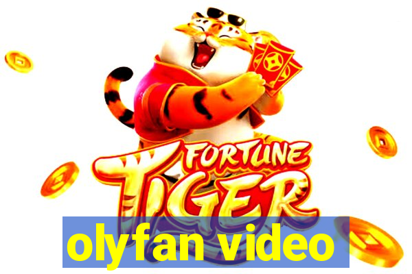 olyfan video