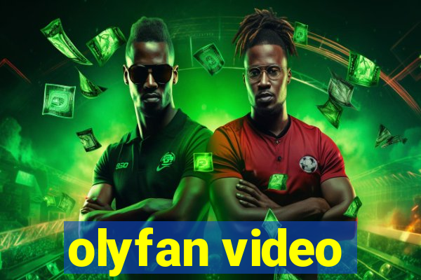 olyfan video