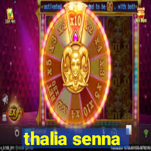 thalia senna