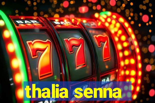 thalia senna