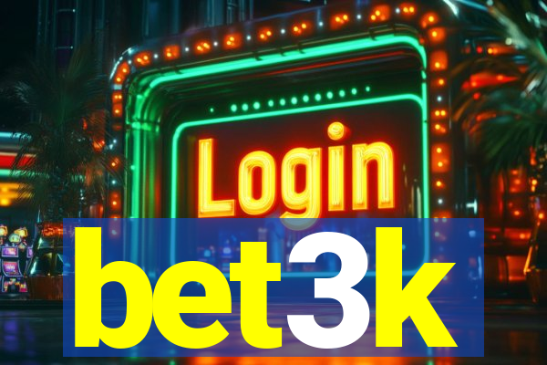 bet3k