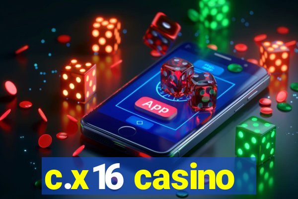 c.x16 casino
