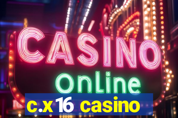 c.x16 casino