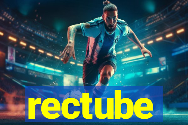 rectube