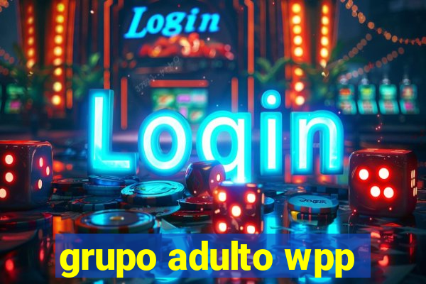 grupo adulto wpp