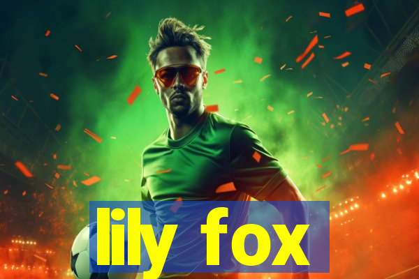 lily fox