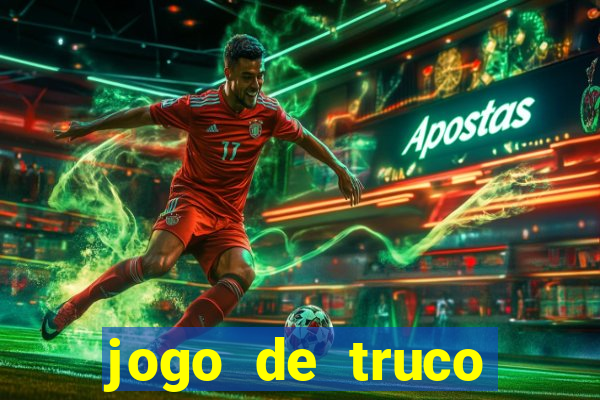 jogo de truco valendo dinheiro real