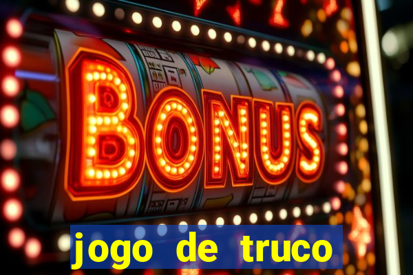 jogo de truco valendo dinheiro real