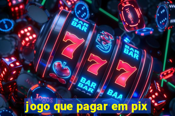 jogo que pagar em pix