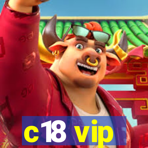 c18 vip