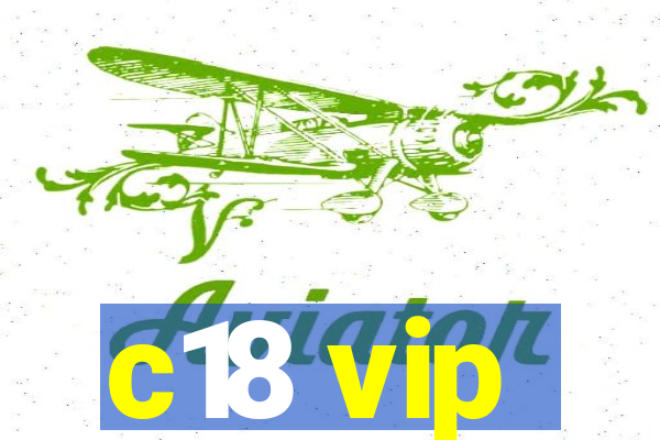 c18 vip