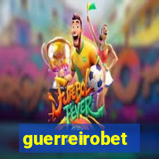 guerreirobet