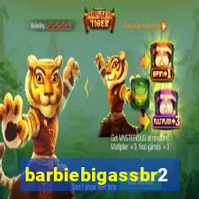 barbiebigassbr2