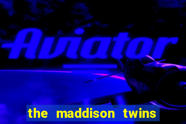 the maddison twins onlyfans free