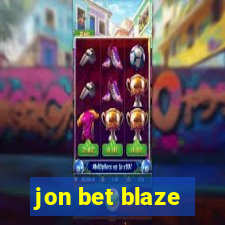 jon bet blaze