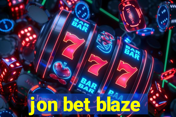 jon bet blaze