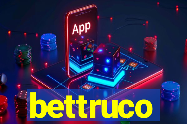 bettruco