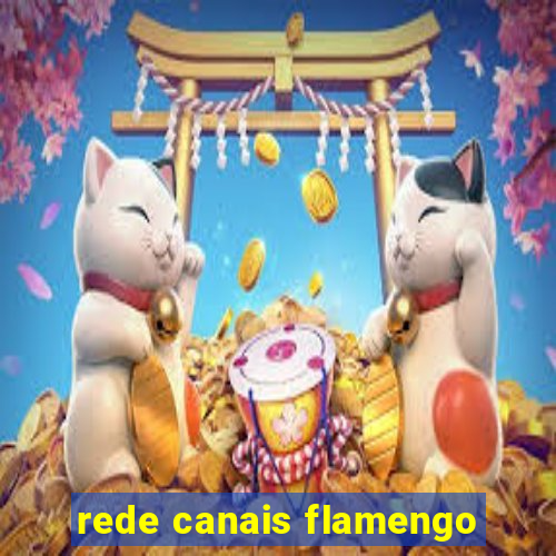 rede canais flamengo