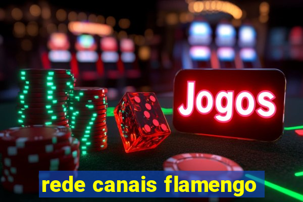 rede canais flamengo