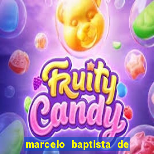 marcelo baptista de oliveira fortuna