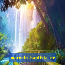 marcelo baptista de oliveira fortuna