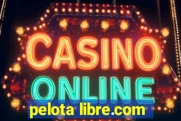 pelota libre.com