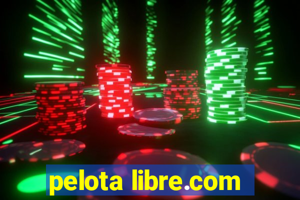 pelota libre.com