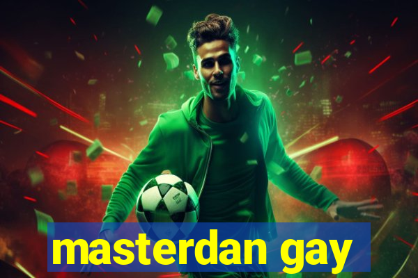 masterdan gay