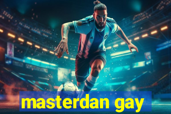 masterdan gay
