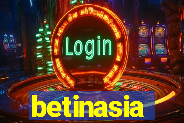 betinasia