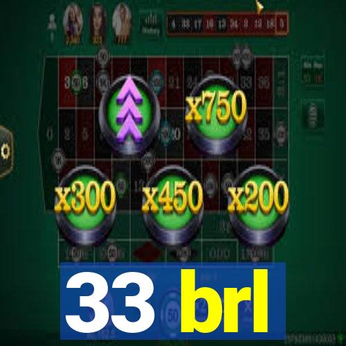 33 brl