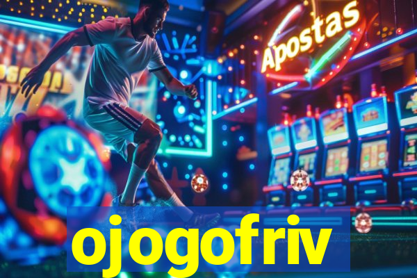 ojogofriv