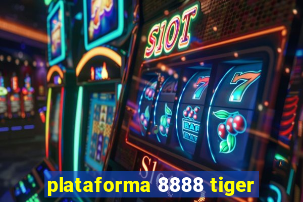 plataforma 8888 tiger