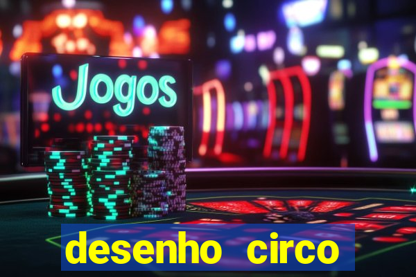 desenho circo digital para colorir