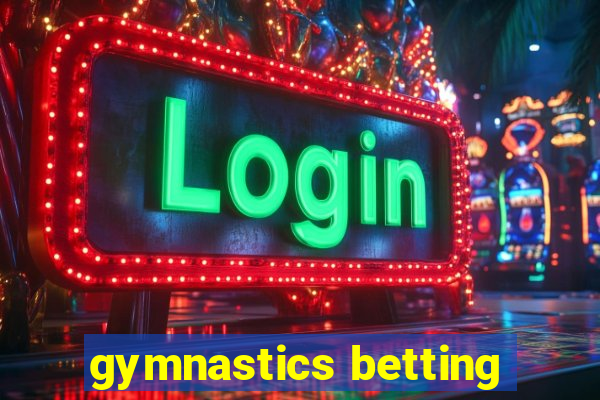 gymnastics betting