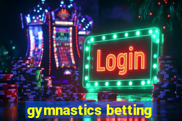 gymnastics betting