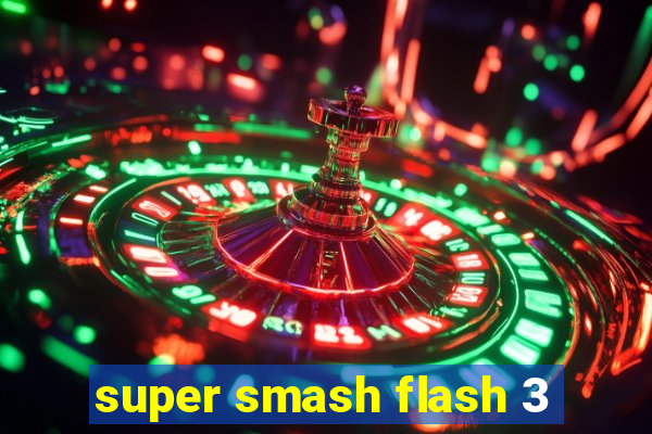 super smash flash 3