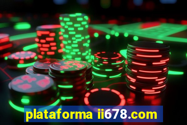 plataforma ii678.com