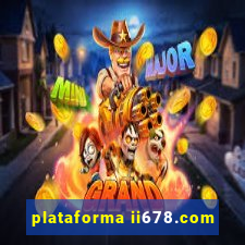 plataforma ii678.com