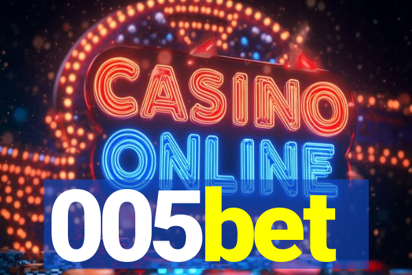005bet