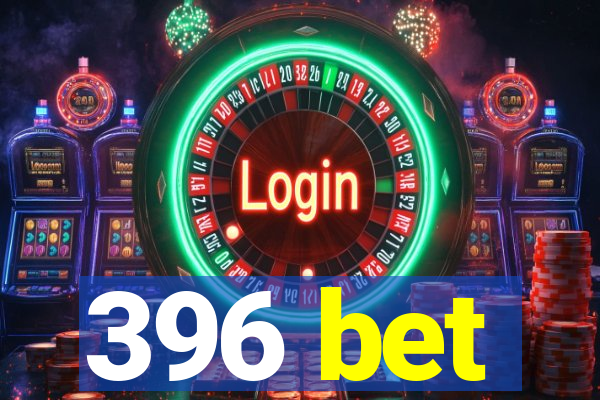 396 bet