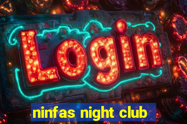 ninfas night club