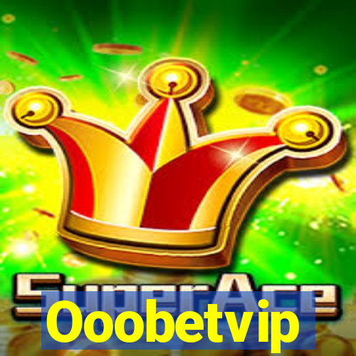 Ooobetvip