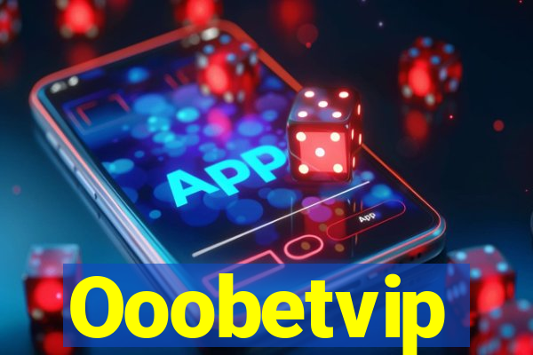 Ooobetvip