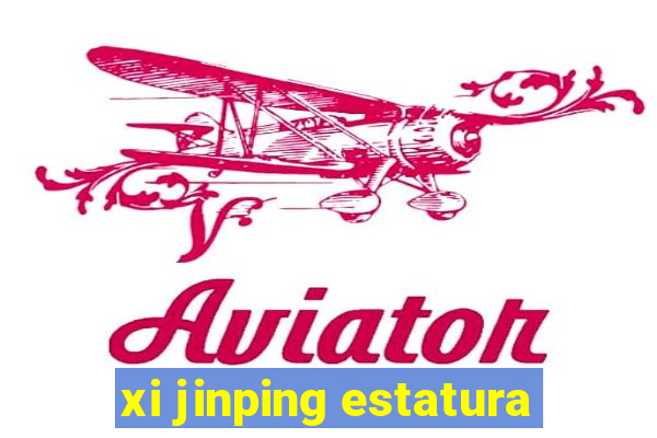 xi jinping estatura