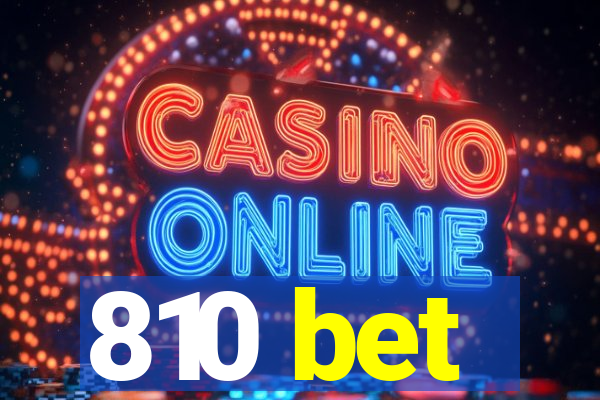 810 bet