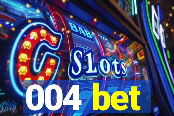 004 bet